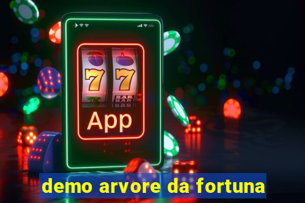 demo arvore da fortuna